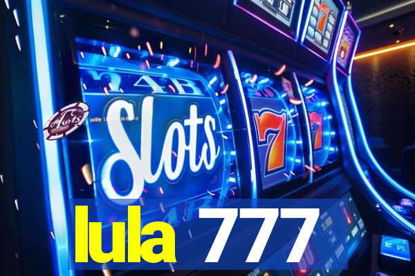 lula 777